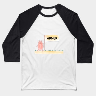 ABNER name. Personalized gift for birthday your friend. Cat character holding a banner Baseball T-Shirt